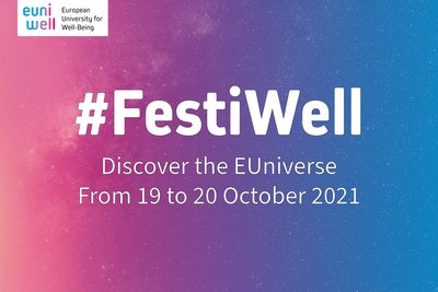The graphic shows a visual of space in the EUniWell colour gradient from pink to light blue. The words '#FestiWell - Discover the EUniverse from 19 to 20 October 2021' can be read in the foreground. The logo of the European University for Well-Being, EUniWell, can be seen in the upper left corner.