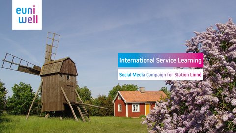Graphic for EUniWell showing a traditionally Swedish windmill and red house in a rural landscape, with a blooming lilac bush. The EUniWell logo is in the top left corner. Overlay text states 'International Service Learning, Social Media Campaign for Station Linné' in a blue and pink text box.