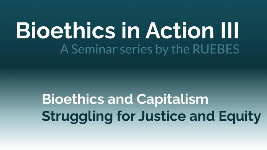 Bioethics in Action Seminar series III